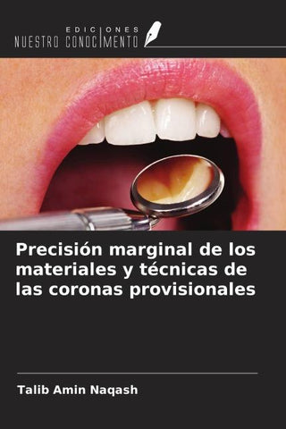 Precisión marginal de los materiales y técnicas de las coronas provisionales