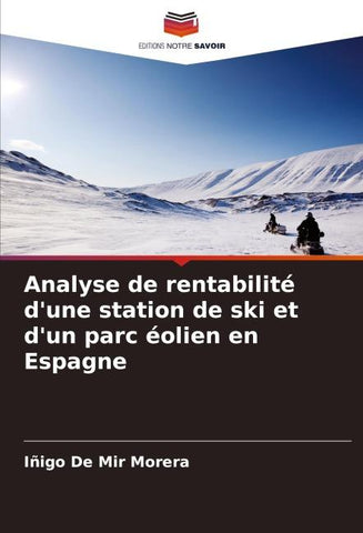 Analyse de rentabilité d'une station de ski et d'un parc éolien en Espagne