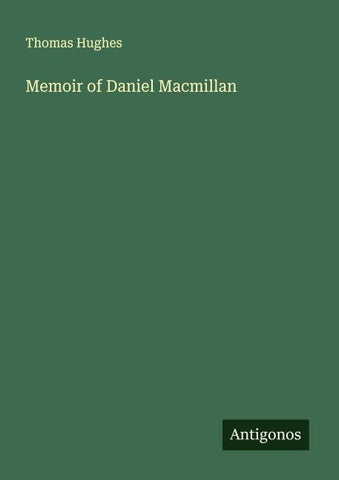 Memoir of Daniel Macmillan