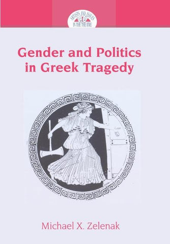 Gender and Politics in Greek Tragedy