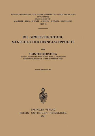 Die Gewebszüchtung Menschlicher Hirngeschwülste