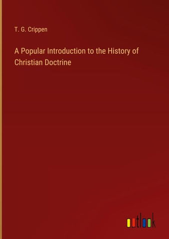 A Popular Introduction to the History of Christian Doctrine