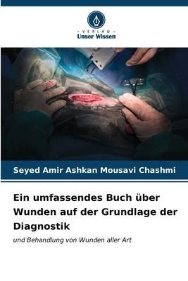 Ein umfassendes Buch über Wunden auf der Grundlage der Diagnostik