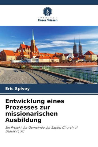 Entwicklung eines Prozesses zur missionarischen Ausbildung