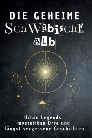 Die geheime Schwäbische Alb