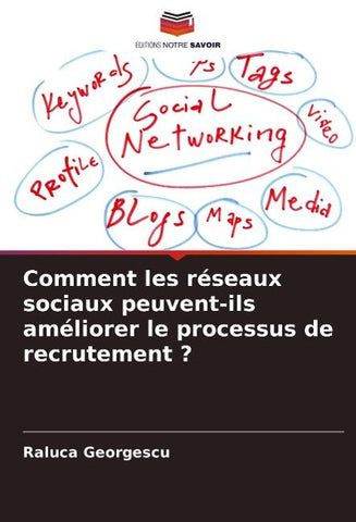 Comment les réseaux sociaux peuvent-ils améliorer le processus de recrutement ?