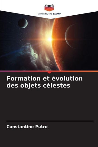 Formation et évolution des objets célestes