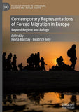 Contemporary Representations of Forced Migration in Europe