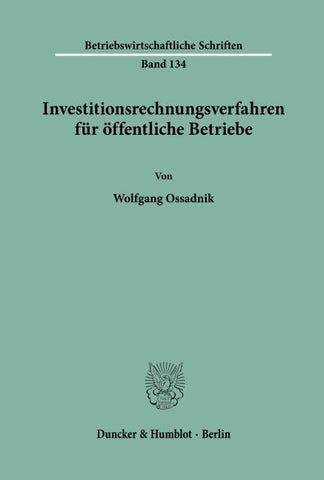 Investitionsrechnungsverfahren für öffentliche Betriebe.