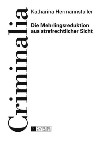 Die Mehrlingsreduktion aus strafrechtlicher Sicht