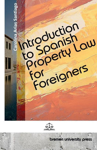 Introduction to Spanish Property Law for Foreigners