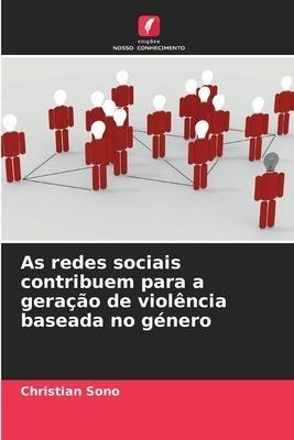 As redes sociais contribuem para a geração de violência baseada no género