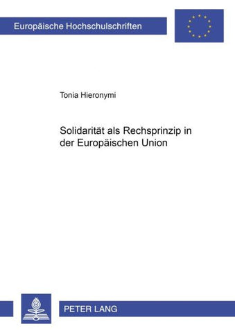 Solidarität als Rechtsprinzip in der Europäischen Union