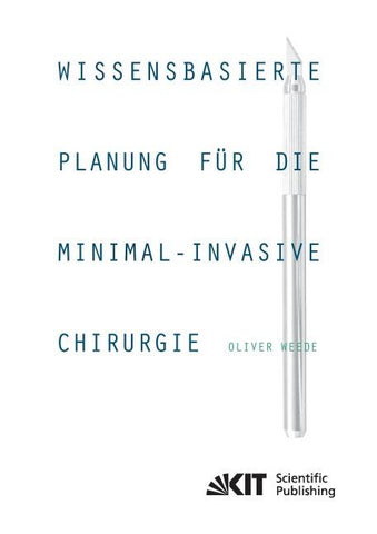 Wissensbasierte Planung für die minimal-invasive Chirurgie