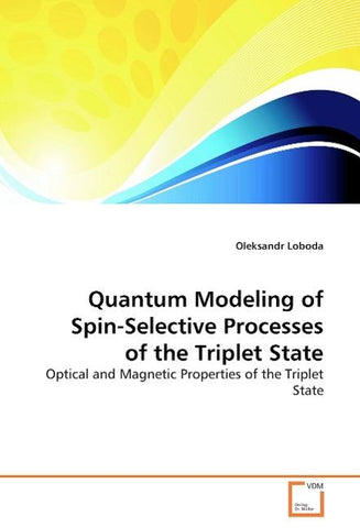 Quantum Modeling of Spin-Selective Processes of the Triplet State