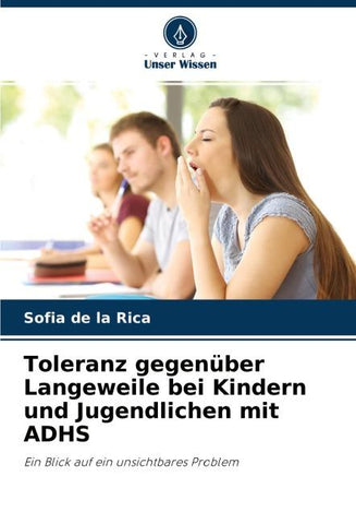 Toleranz gegenüber Langeweile bei Kindern und Jugendlichen mit ADHS