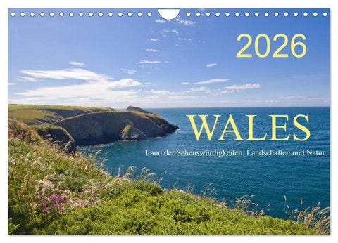 Wales Land der Sehenswürdigkeiten, Landschaften und Natur (Wandkalender 2026 DIN A4 quer), CALVENDO Monatskalender