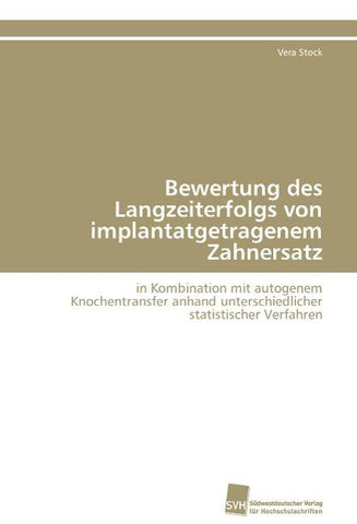Bewertung des Langzeiterfolgs von implantatgetragenem Zahnersatz