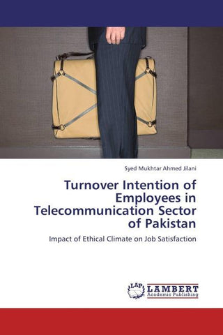Turnover Intention of Employees in Telecommunication Sector of Pakistan