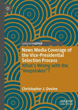 News Media Coverage of the Vice-Presidential Selection Process