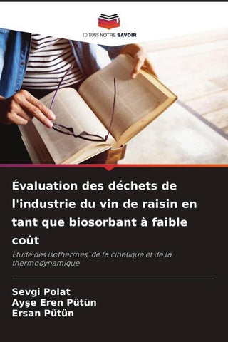 Évaluation des déchets de l'industrie du vin de raisin en tant que biosorbant à faible coût