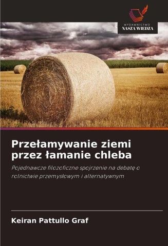Prze¿amywanie ziemi przez ¿amanie chleba