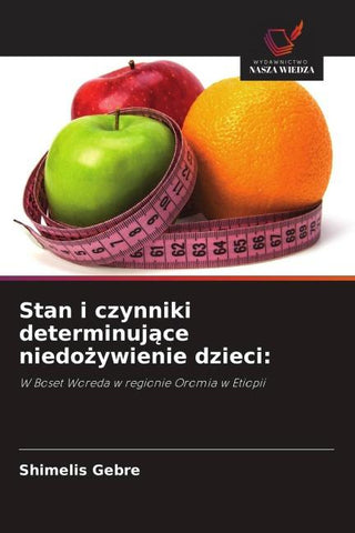 Stan i czynniki determinuj¿ce niedo¿ywienie dzieci: