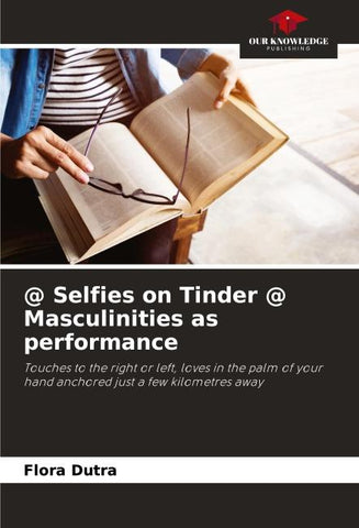 @ Selfies on Tinder @ Masculinities as performance