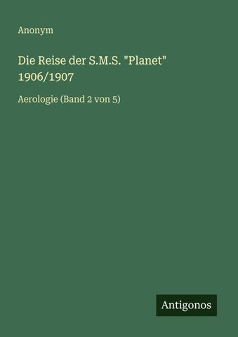 Die Reise der S.M.S. "Planet" 1906/1907
