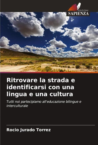 Ritrovare la strada e identificarsi con una lingua e una cultura