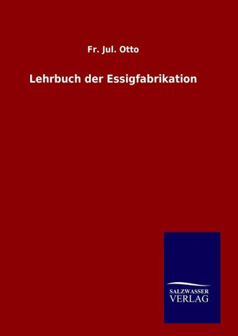 Lehrbuch der Essigfabrikation
