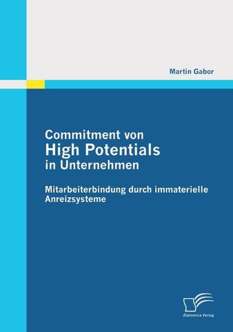Commitment von High Potentials in Unternehmen: Mitarbeiterbindung durch immaterielle Anreizsysteme