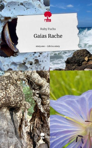 Gaias Rache. Life is a Story - story.one