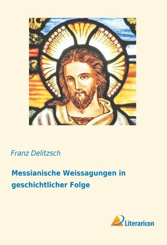 Messianische Weissagungen in geschichtlicher Folge