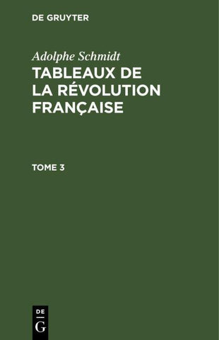 Tableaux de la Révolution française. Tome 3