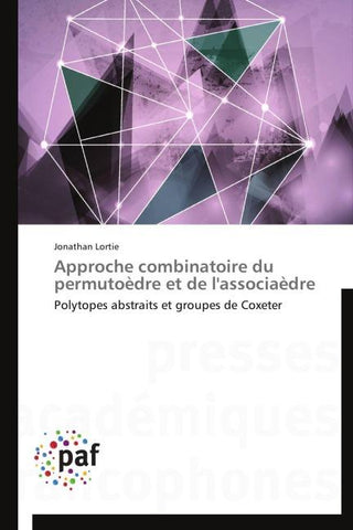 Approche combinatoire du permutoèdre et de l'associaèdre