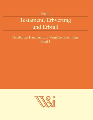 Testament, Erbvertrag und Erbfall