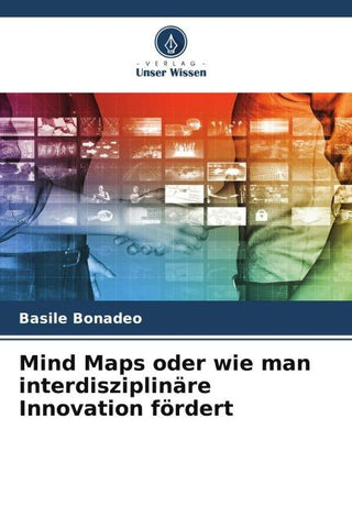 Mind Maps oder wie man interdisziplinäre Innovation fördert