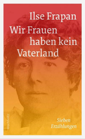 Wir Frauen haben kein Vaterland.