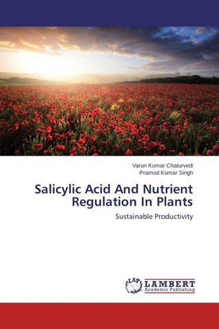 Salicylic Acid And Nutrient Regulation In Plants