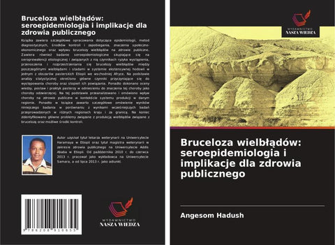 Bruceloza wielb¿¿dów: seroepidemiologia i implikacje dla zdrowia publicznego