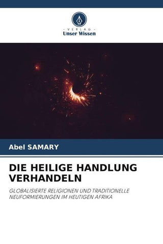DIE HEILIGE HANDLUNG VERHANDELN