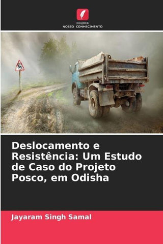 Deslocamento e Resistência: Um Estudo de Caso do Projeto Posco, em Odisha