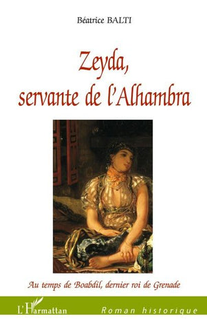 ZEYDA, SERVANTE DE L'ALHAMBRA