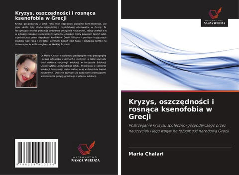 Kryzys, oszcz¿dno¿ci i rosn¿ca ksenofobia w Grecji