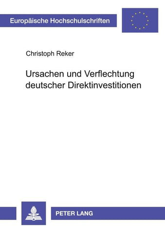 Ursachen und Verflechtung deutscher Direktinvestitionen