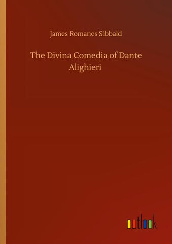 The Divina Comedia of Dante Alighieri