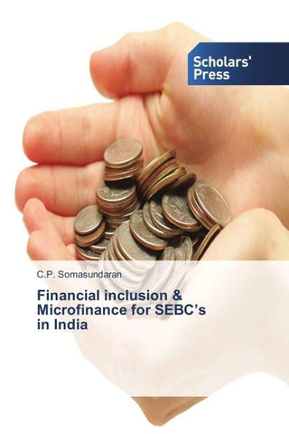 Financial inclusion & Microfinance for SEBC's   in India