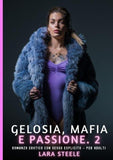 Gelosia, Mafia e Passione. 2