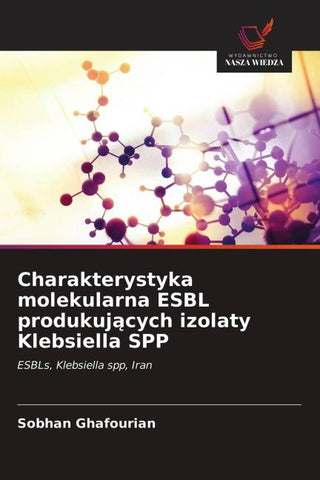 Charakterystyka molekularna ESBL produkuj¿cych izolaty Klebsiella SPP